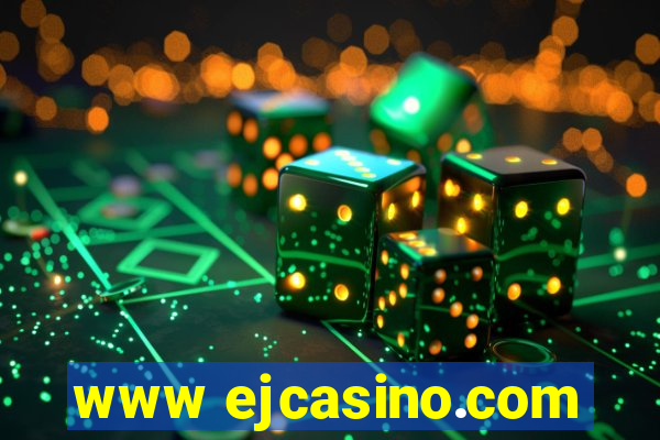 www ejcasino.com